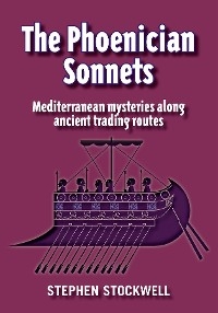 The Phoenician Sonnets - Stephen Stockwell