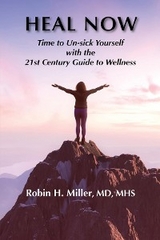 Heal Now - Robin H. Miller MD