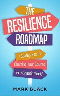 The Resilience Roadmap - Mark Black