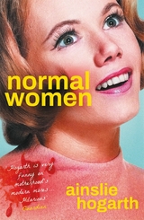 Normal Women -  Ainslie Hogarth