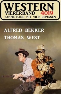 Western Viererband 4019 - Alfred Bekker, Thomas West