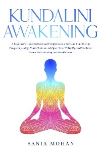 Kundalini Awakening - Sania Mohan