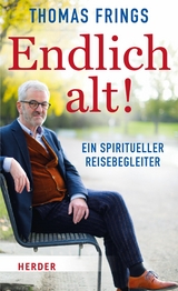 Endlich alt! -  Thomas Frings