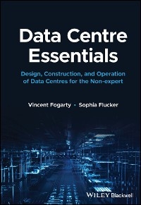 Data Centre Essentials -  Sophia Flucker,  Vincent Fogarty