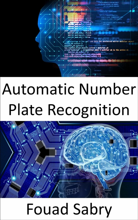 Automatic Number Plate Recognition -  Fouad Sabry