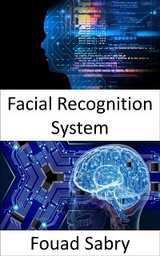 Facial Recognition System - Fouad Sabry