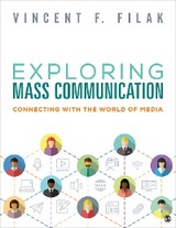 Exploring Mass Communication - Vincent F. F. Filak, Inc. SAGE Publications