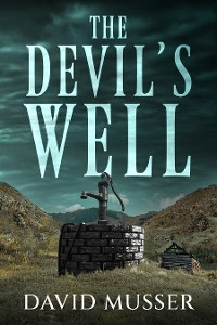 The Devil's Well - David Musser