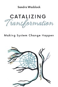 Catalyzing Transformation -  Sandra Waddock