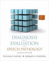 Diagnosis and Evaluation in Speech Pathology - Haynes, William O.; Pindzola, Rebekah H.