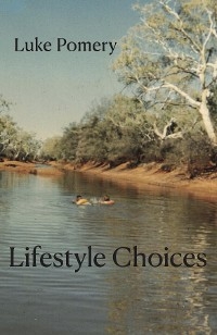 Lifestyle Choices - Luke Pomery