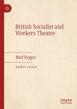 British Socialist and Workers Theatre - Robert Leach