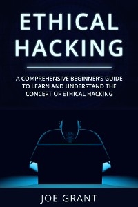 Ethical Hacking -  Joe Grant