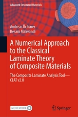 A Numerical Approach to the Classical Laminate Theory of Composite Materials - Andreas Öchsner, Resam Makvandi