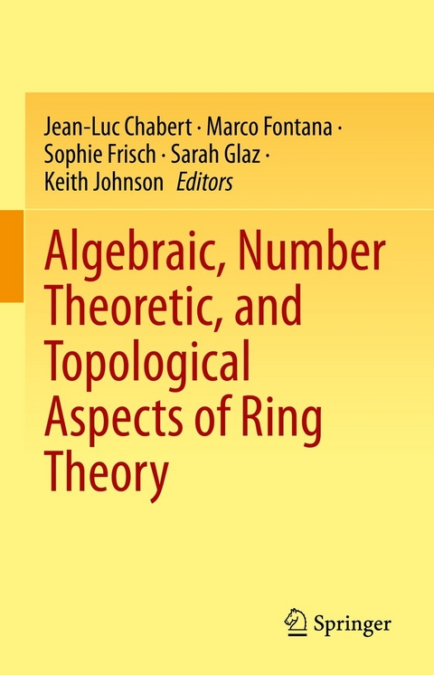 Algebraic, Number Theoretic, and Topological Aspects of Ring Theory - 