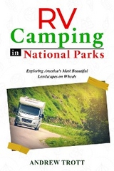 RV Camping in National Parks -  Andrew Trott