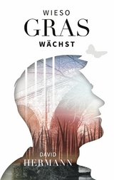 Wieso Gras wächst - David Hermann