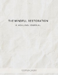 The Mindful Restoration - Christiana Daniels