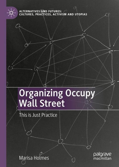 Organizing Occupy Wall Street - Marisa Holmes