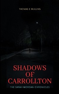 Shadows of Carrollton -  Thomas E Mullins