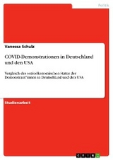 COVID-Demonstrationen in Deutschland und den USA - Vanessa Schulz