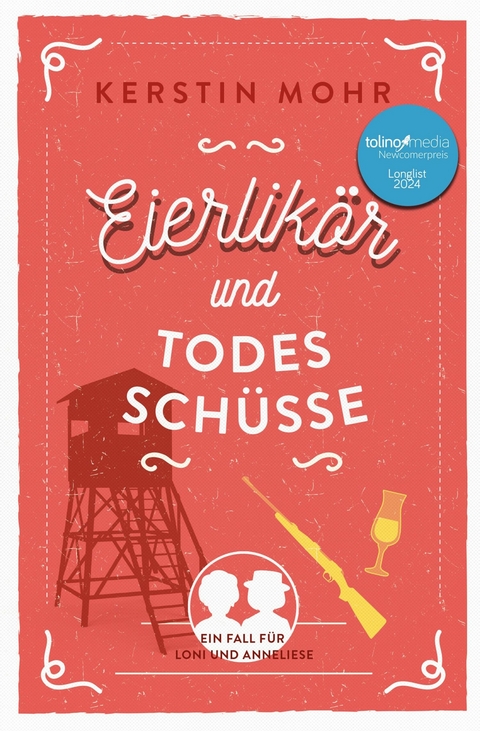 Eierlikör und Todesschüsse -  Kerstin Mohr