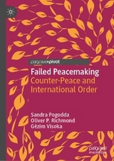 Failed Peacemaking - Sandra Pogodda, Oliver P. Richmond, Gëzim Visoka