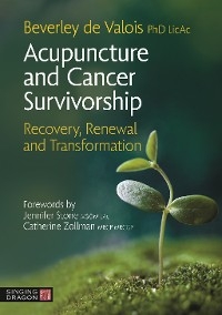 Acupuncture and Cancer Survivorship -  Beverley de Valois