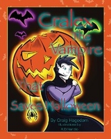 Cralex The Vampire That Saves Halloween - Craig Hagedorn