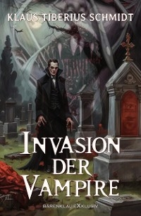 Invasion der Vampire - Klaus Tiberius Schmidt