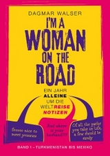 ... I'm a Woman on the Road - Dagmar Walser