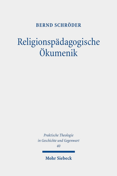 Religionspädagogische Ökumenik -  Bernd Schröder