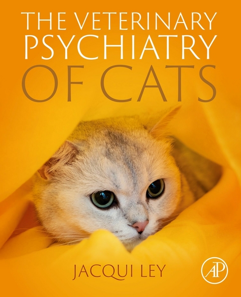 Veterinary Psychiatry of Cats -  Jacqueline Ley