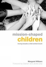 Mission-Shaped Children - Withers, Margaret