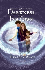 Darkness that Follows: The Magic of the Woods -  Rebecca Avati