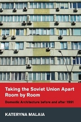 Taking the Soviet Union Apart Room by Room -  Kateryna Malaia