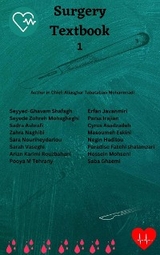 Surgery Textbook 1 - Cyrus Asadzadeh, Sadra Ashrafi, Masoumeh Eskini, Paradise Fatehi shalamzari, Saba Ghaemi, Negin Hadilou, Parsa Irajian, Erfan Javanmiri, Arian Karimi Rouzbahani, Pooya M Tehrany, Hossein Mohseni, Zahra Naghibi, Sara Nouriheydarlou, Seyyed-Ghavam Shafagh, Aliasghar Tabatabaei Mohammadi, Sarah Vaseghi, Seyede Zohreh Mohagheghi