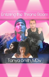 Entering the Throne Room - Dr. Tany Smith