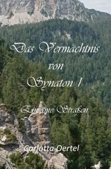 Das Vermächtnis von Synaton I - Carlotta Oertel