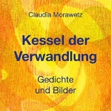 Kessel der Verwandlung - Claudia Morawetz