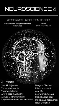 Neuroscience Research And Textbook 4 (Serotonin receptor modulation, Dementia and stroke, Bipolar spectrum disorders) - Mobina Amirsoleymani, Nasir Dehghan, Zahra Ganjkhanlou, Maryam Gholami, Aref Hossein Akhlaghi, Erfan Javanmiri, Younes Keihani far, Asal Mir, Atousa Moghadam Fard, Sina Mohajernoei, Sayedeh-Fatemeh Sadatmadani, Majid Sadeghpour, Aliasghar Tabatabaei Mohammadi, Yasamin Zafarani