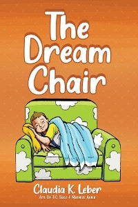 The Dream Chair - Claudia K Leber