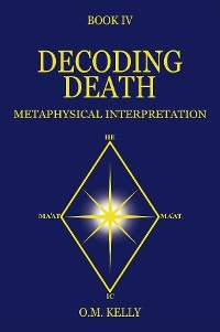 DECODING DEATH - O.M. Kelly