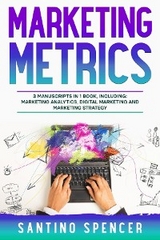 Marketing Metrics -  Santino Spencer