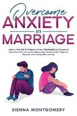 Overcome Anxiety in Marriage - Sienna Montgomery