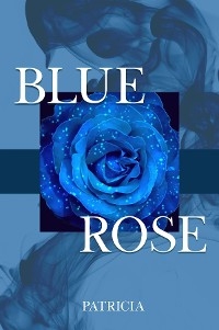 Blue Rose -  Patricia