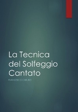 La tecnica del solfeggio cantato - Francesco Caruso