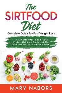 The Sirtfood Diet - Mary Nabors