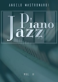 Piano Jazz Vol. II - Angelo Mastronardi