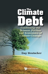 CLIMATE DEBT, THE - Guy Deutscher